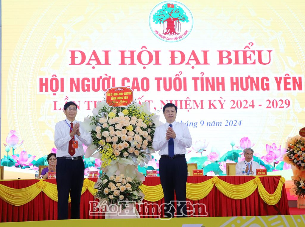   Đại hội đại biểu Hội Người cao tuổi tỉnh Hưng Yên lần thứ nhất, nhiệm kỳ 2024 - 2029